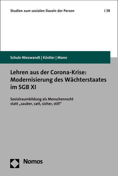 Lehren aus der Corona-Krise: Modernisierung des W&auml;chterstaates im SGB XI - Frank Schulz-Nieswandt, Ursula K&ouml;stler, Kristina Mann