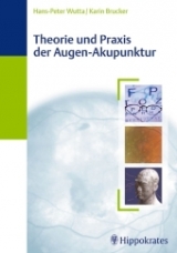 Theorie und Praxis der Augen-Akupunktur - Hans P Wutta, Karin Brucker