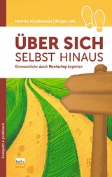 &Uuml;ber sich selbst hinaus - Henrike Hirschm&uuml;ller, Mirjam Link