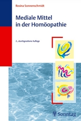 Mediale Mittel in der Hom&ouml;opathie - Rosina Sonnenschmidt