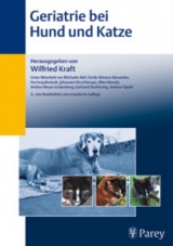 Geriatrie bei Hund und Katze - Wilfried Kraft