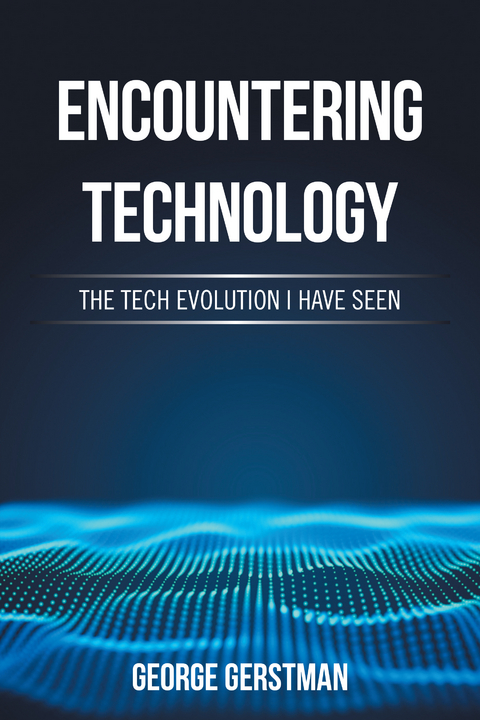 Encountering Technology -  George Gerstman