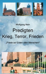 Predigten - Krieg, Terror, Frieden - Wolfgang Nein
