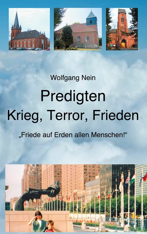 Predigten - Krieg, Terror, Frieden - Wolfgang Nein