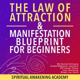 The Law Of Attraction & Manifestation Blueprint For Beginners -  Spiritual Awakening Academy