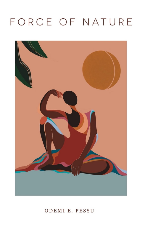 Force of Nature - Odemi E Pessu