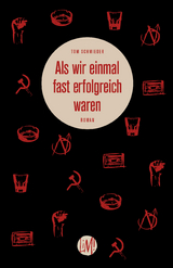 Als wir einmal fast erfolgreich waren - Tom Schmieder