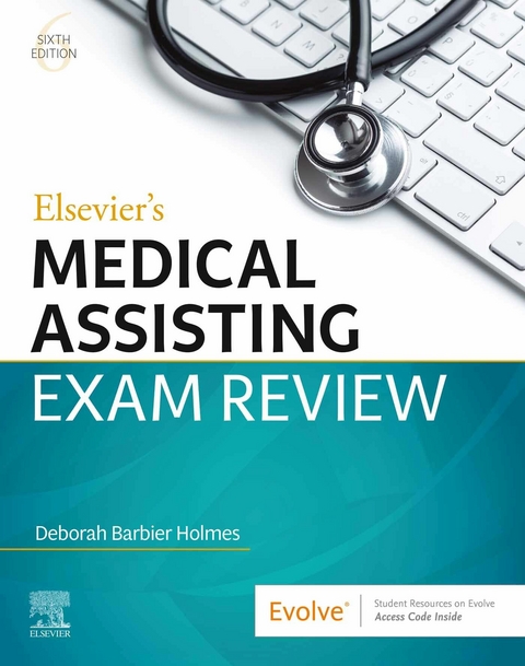 Elsevier's Medical Assisting Exam Review - E-Book -  Deborah E. Holmes
