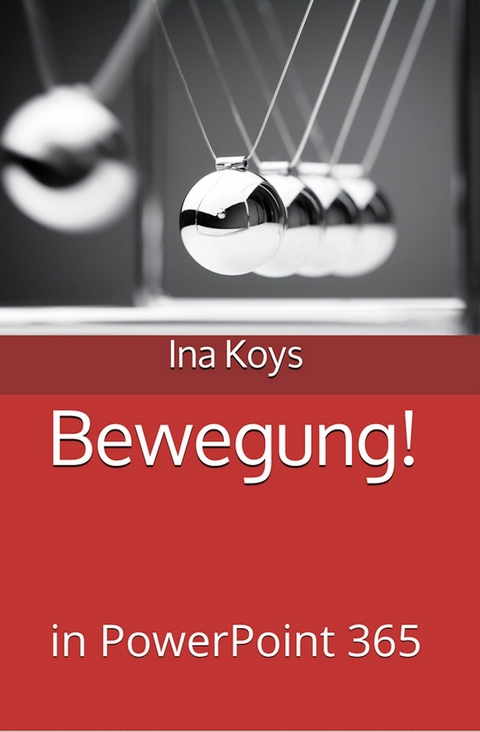 Bewegung! - Ina Koys