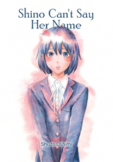 Shino Can't Say Her Name - Shuzo Oshimi