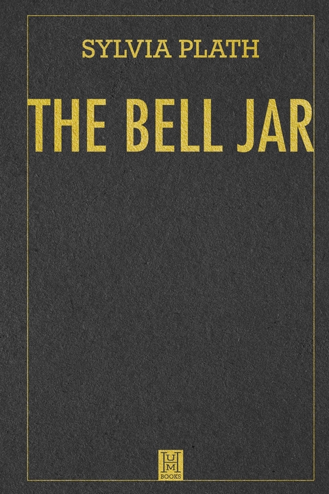 The Bell Jar - Sylvia Plath