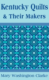 Kentucky Quilts and Their Makers - Mary Washington Clarke