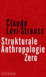Strukturale Anthropologie Zero - Claude L&eacute;vi-Strauss