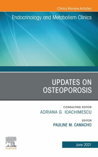 Updates on Osteoporosis, An Issue of Endocrinology and Metabolism Clinics of North America, E-BookUpdates on Osteoporosis, An Issue of Endocrinology and Metabolism Clinics of North America, E-Book
