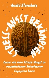 Stress-Angst bek&auml;mpfen - Andre Sternberg