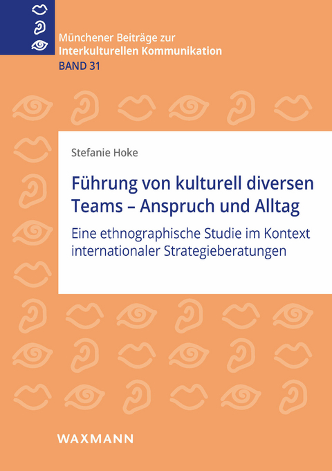 F&uuml;hrung von kulturell diversen Teams - Anspruch und Alltag -  Stefanie Hoke