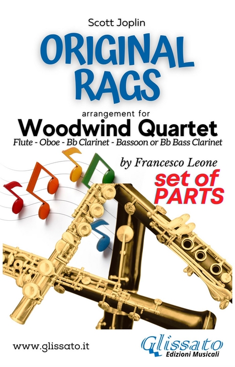Woodwind Quartet sheet music: Original Rags (parts) - Scott Joplin, Woodwind Quartet Series Glissato, a cura di Francesco Leone