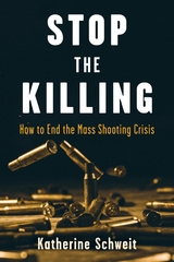 Stop the Killing -  Katherine Schweit