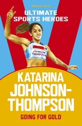 Katarina Johnson-Thompson (Ultimate Sports Heroes) - Melanie Hamm