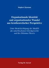 Organisationale Identit&auml;t und organisationaler Wandel aus lerntheoretischer Perspektive - Siegbert Kastaun