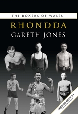 The Boxers of Rhondda - Gareth Jones