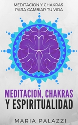 Meditaci&oacute;n, Chakras y Espiritualidad - Maria Palazzi