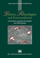G&auml;rten, Parkanlagen und Kommunikation - Gunnar Duttge, Marie Th Tinnefeld