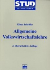 Allgemeine Volkswirtschaftslehre - Klaus Schrüfer