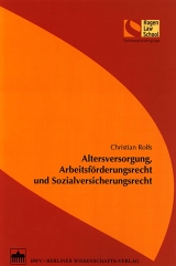 Altersversorgung, Arbeitsf&ouml;rderungsrecht und Sozialversicherungsrecht - Christian Rolfs