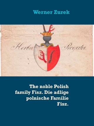 The noble Polish family Fisz. Die adlige polnische Familie Fisz.