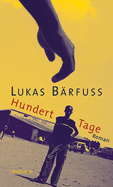 Hundert Tage - Lukas B&auml;rfuss