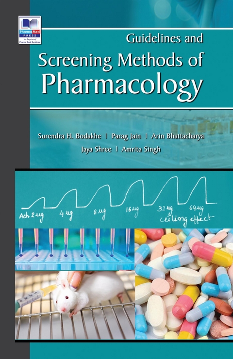 Guidelines and Screening Methods of Pharmacology - Surendra H Bodakhe, Parag Jain