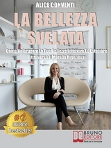 La Bellezza Svelata - Alice Conventi