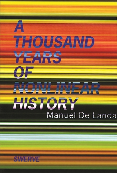 A Thousand Years of Nonlinear History - Manuel De Landa