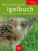 Das praktische Igel-Buch - Michael Lohmann