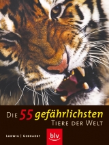 Die 55 gef&auml;hrlichsten Tiere der Welt - Harald Gebhard, Mario Ludwig