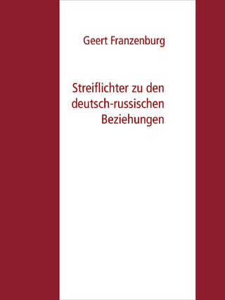 Streiflichter zu den deutsch-russischen Beziehungen