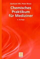 Chemisches Praktikum f&uuml;r Mediziner - Gerhard Hilt, Peter Rinze