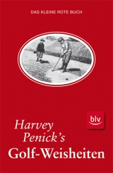 Harvey Penick's Golf-Weisheiten - Penick, Harvey