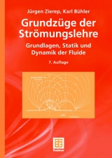 Grundz&uuml;ge der Str&ouml;mungslehre - J&uuml;rgen Zierep, Karl B&uuml;hler