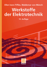 Werkstoffe der Elektrotechnik - Ellen Ivers-Tiff&eacute;e, Waldemar M&uuml;nch