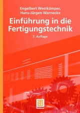 Einf&uuml;hrung in die Fertigungstechnik - Engelbert Westk&auml;mper, Hans-J&uuml;rgen Warnecke