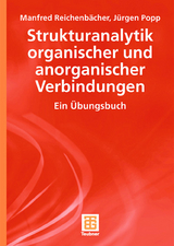 Strukturanalytik organischer und anorganischer Verbindungen - Manfred Reichenb&auml;cher, J&uuml;rgen Popp