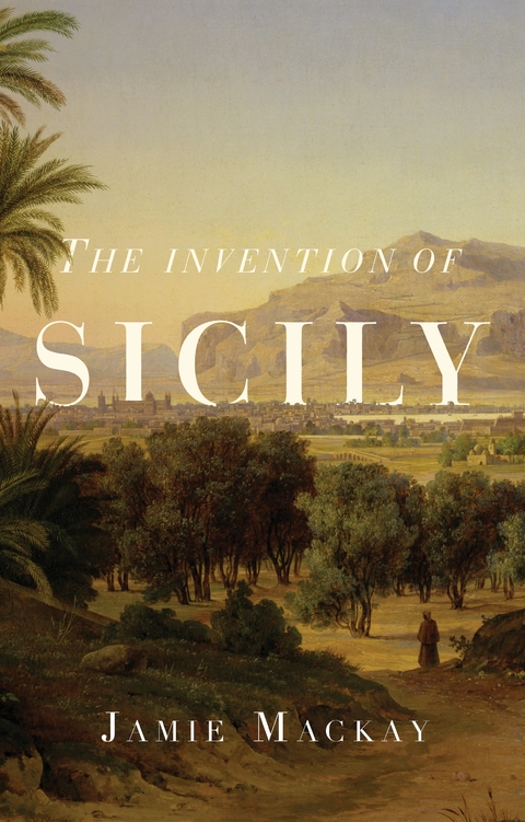 The Invention of Sicily - Jamie MacKay