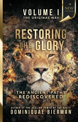 Restoring the Glory - Dominiquae Bierman