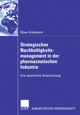 Strategisches Nachhaltigkeitsmanagement in der pharmazeutischen Industrie - Oliver Eckelmann