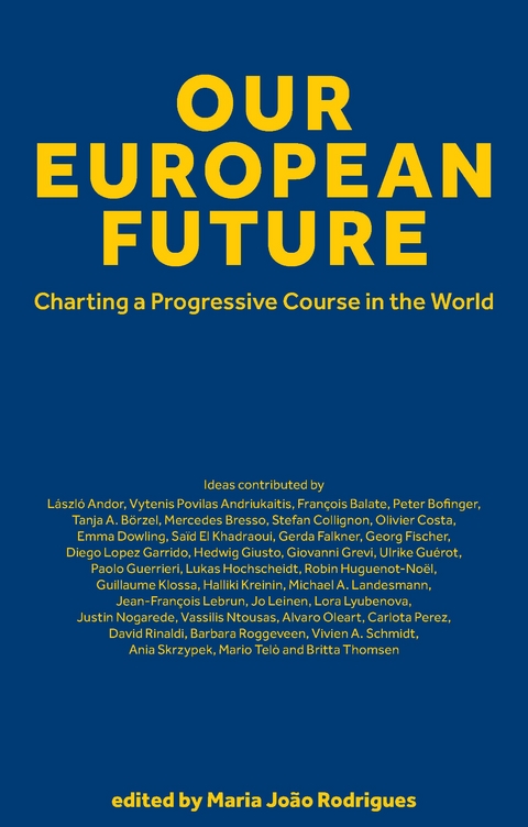 Our European Future: Charting a Progressive Course in the World - 