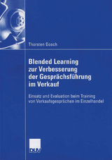 Blended Learning zur Verbesserung der Gespr&auml;chsf&uuml;hrung im Verkauf - Thorsten Bosch