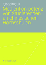 Medienkompetenz von Studierenden an chinesischen Hochschulen - Qiaoping L&uuml;