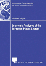 Economic Analyses of the European Patent System - Stefan Wagner